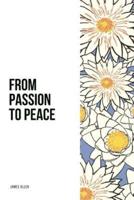 From Passion to Peace