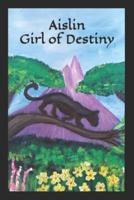 Aislin Girl of Destiny