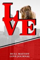 Bull Mastiff Love Journal