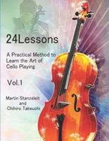 24 Lessons A Practical Method to Learn the Art of Cello Playing Vol.1