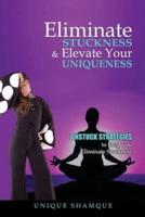 Eliminate Stuckness & Elevate Your Uniqueness