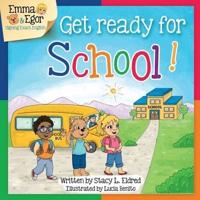 Get Ready for School!