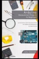Arduino Measurement Projects for Beginners