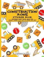 Construction Zone Sticker Book (A KIDSspace Fun Book)