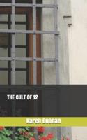The Cult of 12