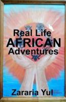 Real Life African Adventures