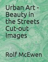 Urban Art - Beauty in the Streets Cut-Out Images