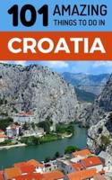 101 Amazing Things to Do in Croatia