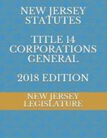 New Jersey Statutes Title 14 Corporations General 2018 Edition