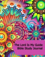 The Lord Is My Guide Bible Study Journal