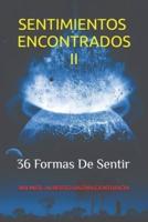 SENTIMIENTOS ENCONTRADOS II