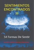 SENTIMIENTOS ENCONTRADOS III