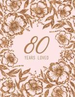 80 Years Loved