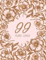99 Years Loved