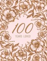 100 Years Loved