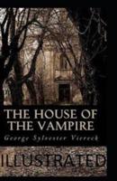 The House of the Vampire Illustrated