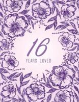 16 Years Loved