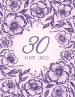 30 Years Loved