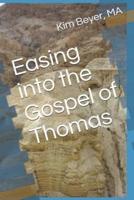Easing Into the Gospel of Thomas