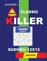 Сlassic 400 + Killer Hard Levels Sudoku 12 X 12