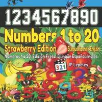 Numbers 1 to 20. Strawberry Edition. Bilingual Spanish-English