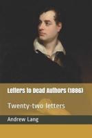Letters to Dead Authors (1886)