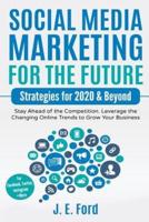 Social Media Marketing for the Future