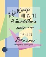 Life Always Offers You a Second Chance
