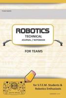 Robotics Technical Journal Notebook for Teams - For Stem Students & Robotics Enthusiasts