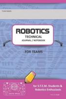 Robotics Technical Journal Notebook for Teams - For Stem Students & Robotics Enthusiasts