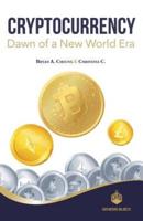Cryptocurrency Dawn of a New World Era