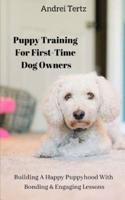 Puppy Training For First-Time Dog Owners