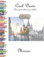Cool Down [Color] - Livro para colorir para adultos: Moscou