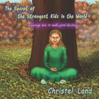 The Secret of the Strongest Kids in the World