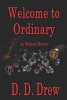 Welcome To Ordinary