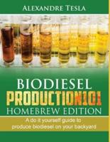 Biodiesel Production101 Homebrew Edition