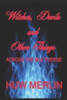 Witches, Devils and Other Things