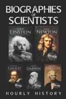 Biographies of Scientists: Albert Einstein, Isaac Newton, Galileo Galilei, Charles Darwin, Michael Faraday
