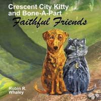 Crescent City Kitty and Boneapart in Faithful Friends
