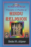 Principles and Practice of Hindu Religion: Lessons on the Traditions and Philosophy of Hindu Religion for Students