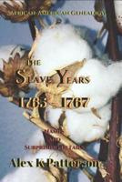 The Slave Years 1765-1767