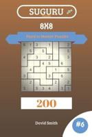 Suguru Puzzles - 200 Hard to Master Puzzles 8X8 Vol.6