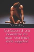 Confessioni Di Una Dipendente Dal Sesso- Una Breve Storia Saggistica