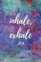 Inhale, Exhale 2019