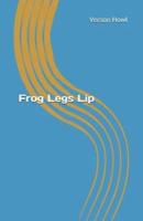 Frog Legs Lip