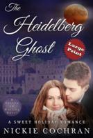 The Heidelberg Ghost: Large Print Edition