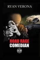 Road Rage Comedian