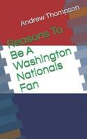 Reasons to Be a Washington Nationals Fan