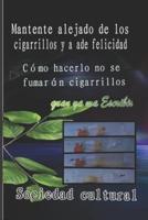 Mantente Alejado De Los Cigarrillos Y A