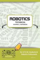 Robotics Technical Journal Notebook - For Stem Students & Robotics Enthusiasts